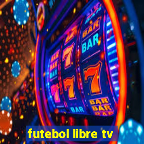 futebol libre tv